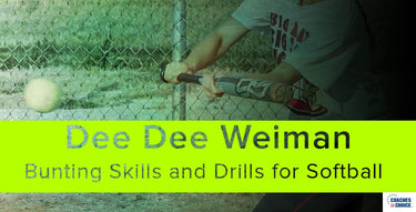 Bunting Skills and Drills for Softball